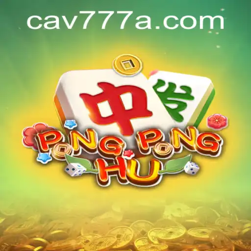 Descubra PONGPONGHU: Um Novo Jeito de Jogar Com CAV777.COM