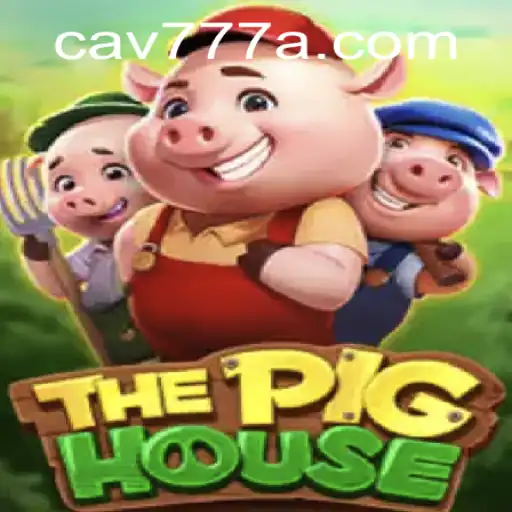 Explorando o Mundo de ThePigHouse: Um Jogo Inovador com CAV777.COM